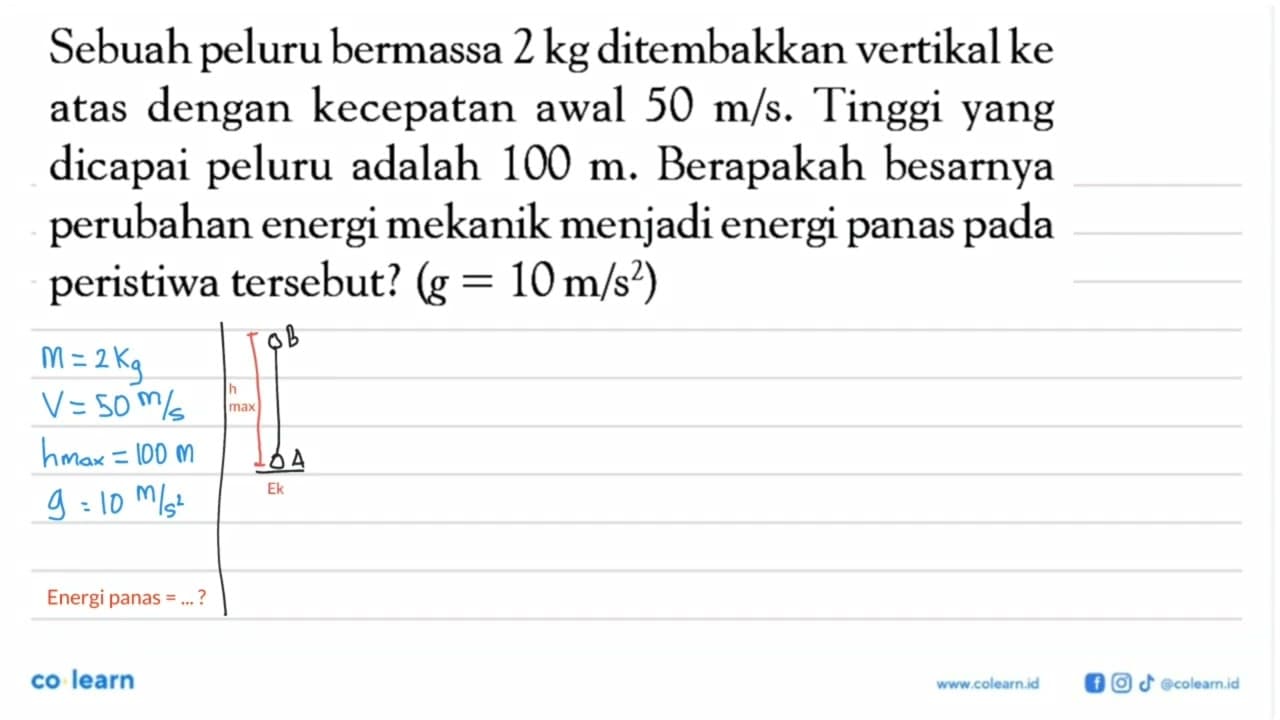 Sebuah peluru bermassa 2 kg ditembakkan vertikal ke atas