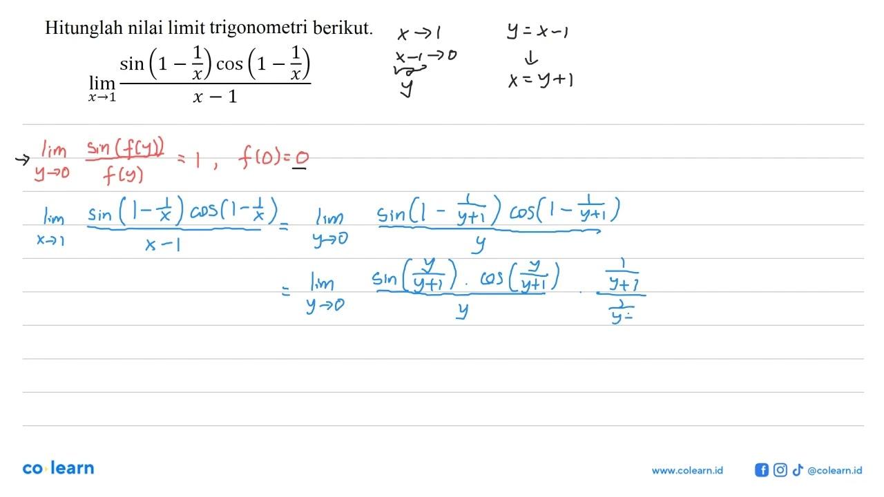 Hitunglah nilai limit trigonometri berikut. lim x->1