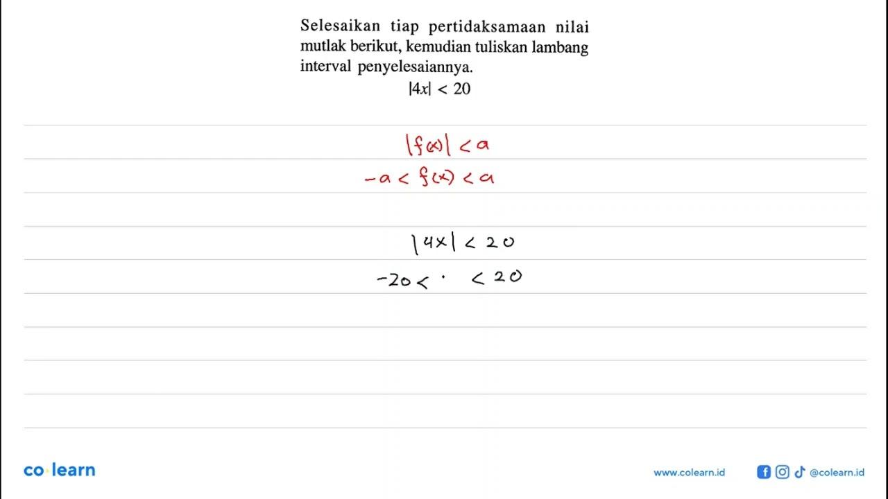 Selesaikan tiap pertidaksamaan nilai mutlak berikut,