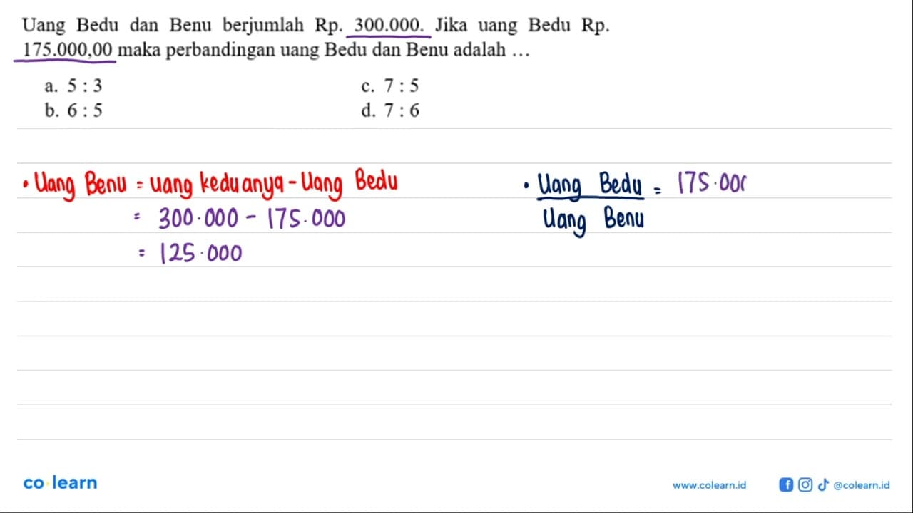 Uang Bedu dan Benu berjumlah Rp.300.000. Jika uang Bedu