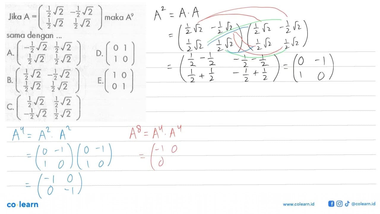 Jika A=(1/2 akar(2) -1/2 akar(2) 1/2 akar(2) 1/2 akar(2))