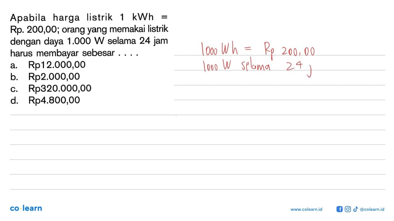 Apabila harga listrik 1 kWh=Rp200,00; orang yang memakai