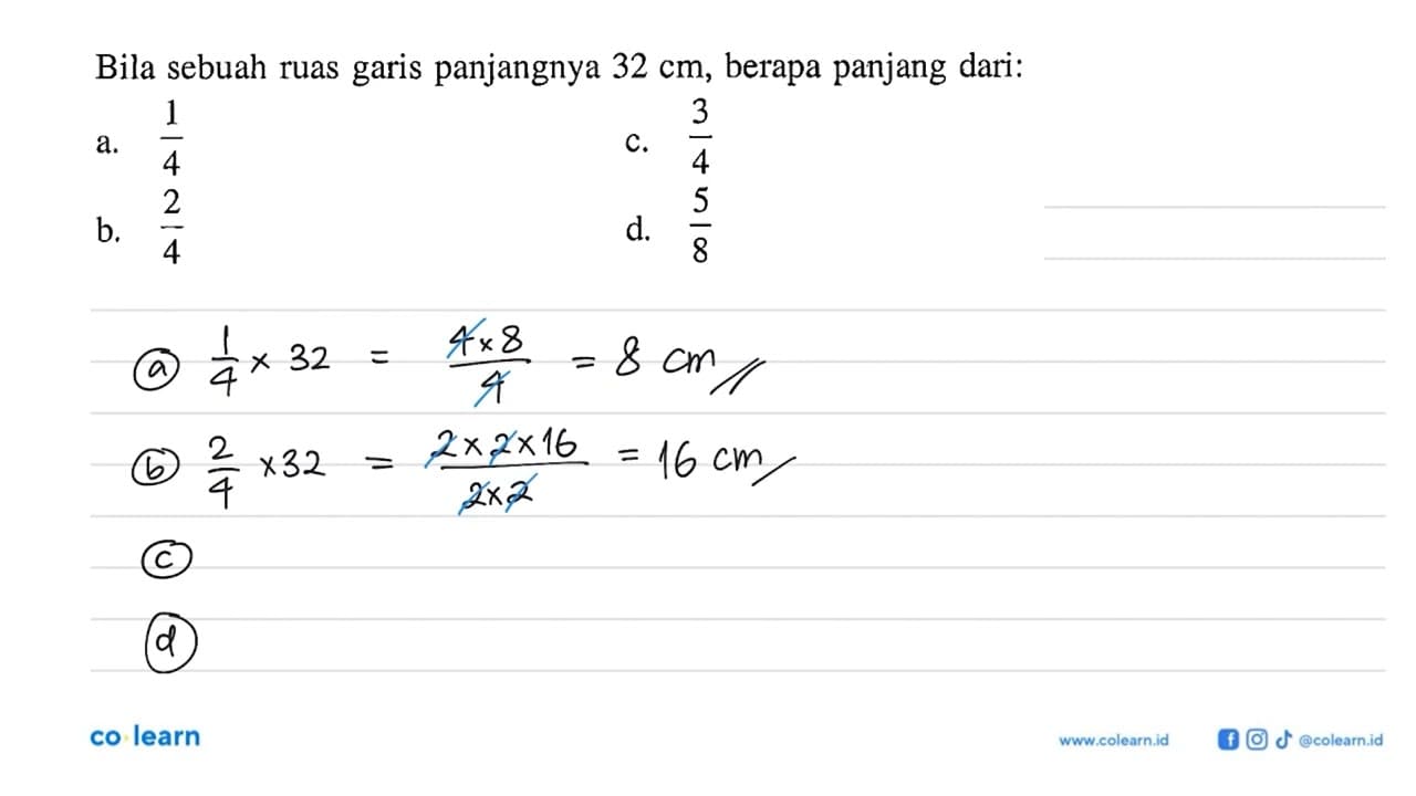 Bila sebuah ruas garis panjangnya 32 cm, berapa panjang