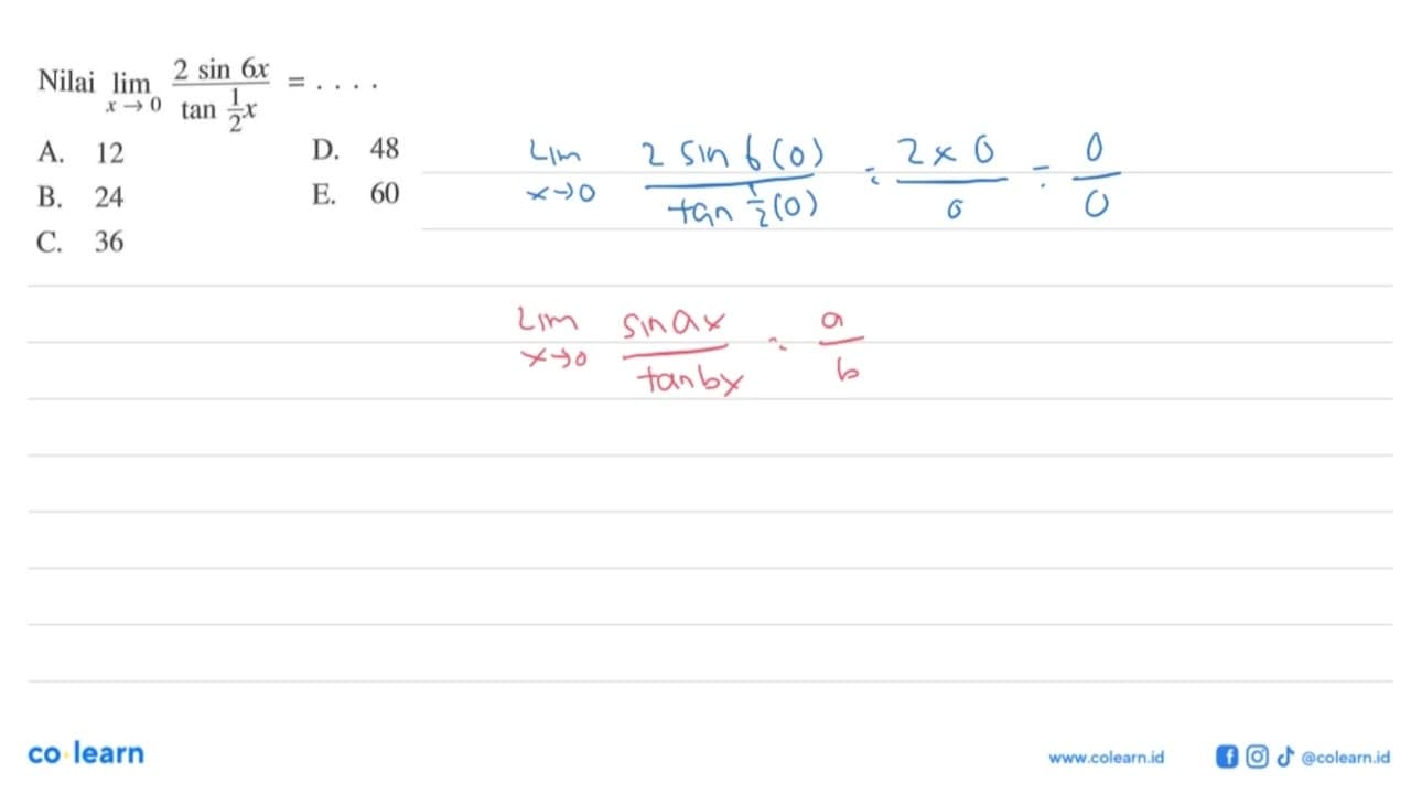 Nilai lim x->0 (2 sin6x)/(tan1/2x)= ...