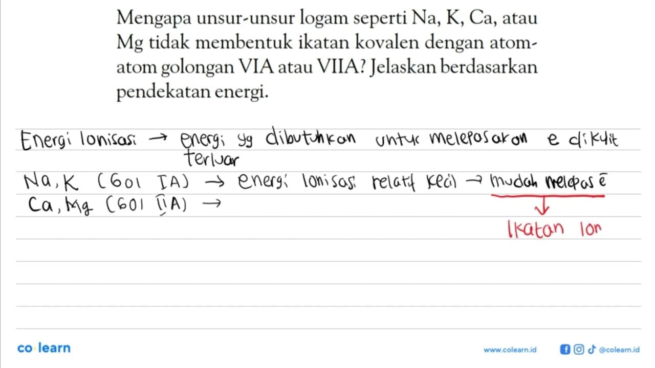 Mengapa unsur-unsur logam seperti Na, K, Ca, atau Mg tidak