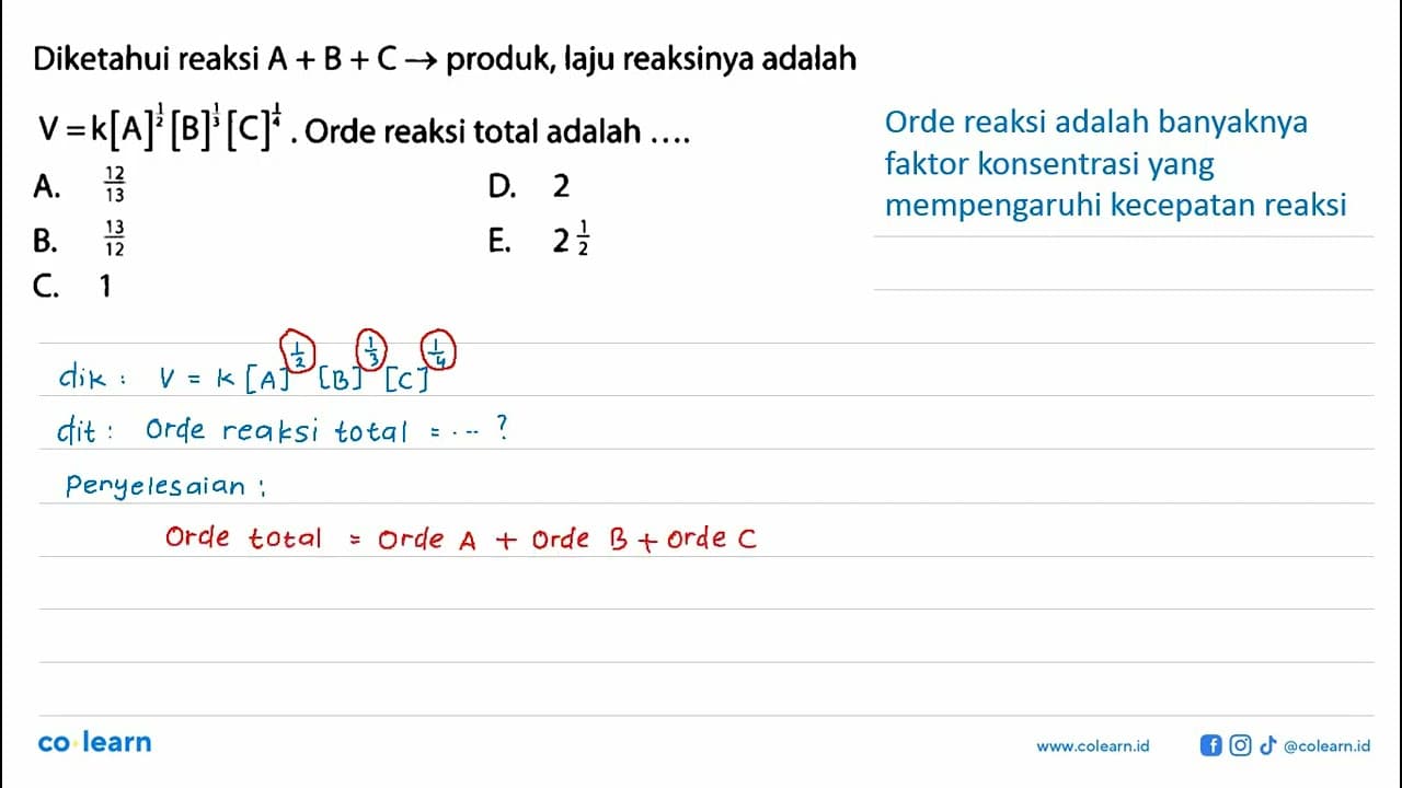 Diketahui reaksi A +B+C -> produk, laju reaksinya adalah