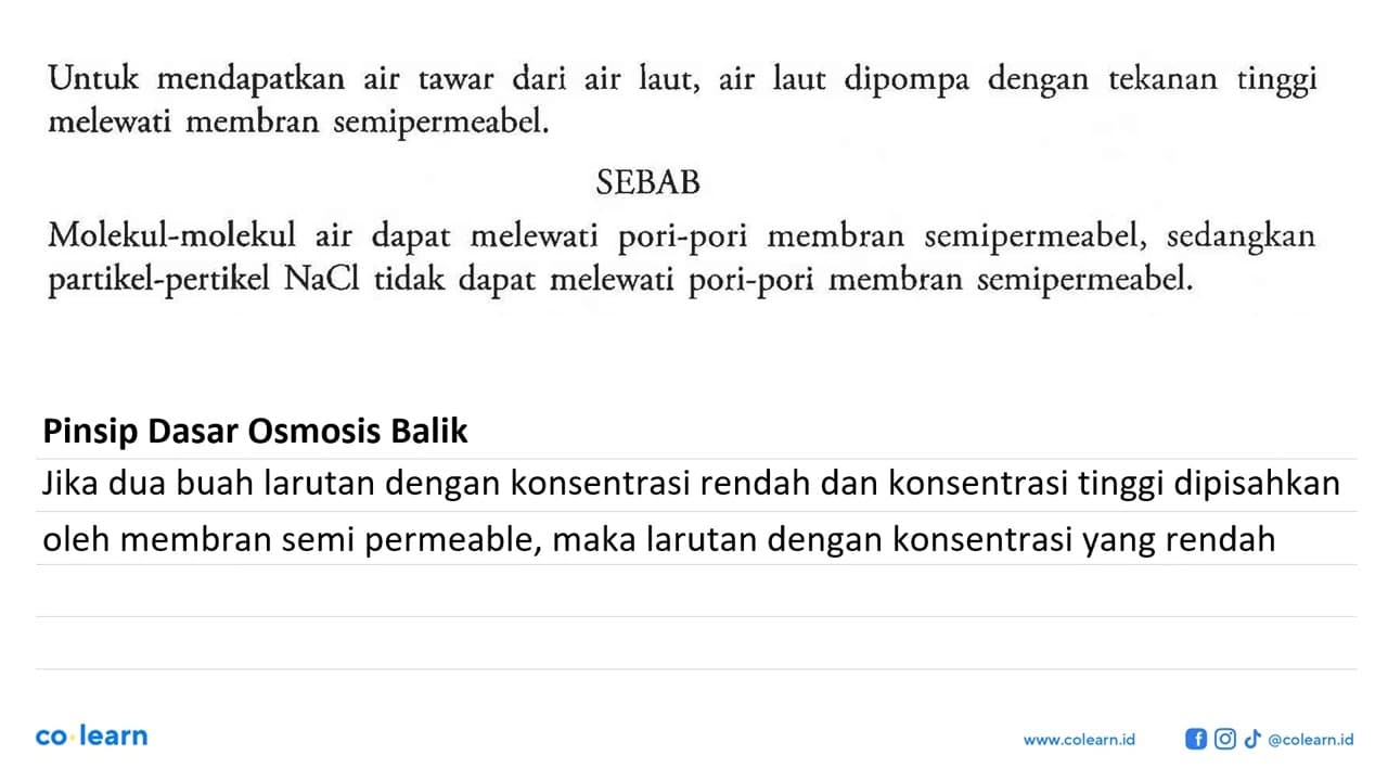 Untuk mendapatkan air tawar dari air laut, air laut dipompa