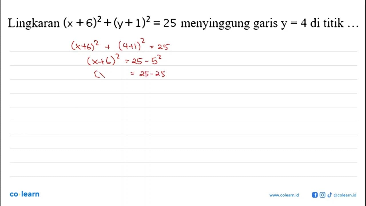 Lingkaran (x+6)^2+ (y+1)^2=25 menyinggung garis y=4 di