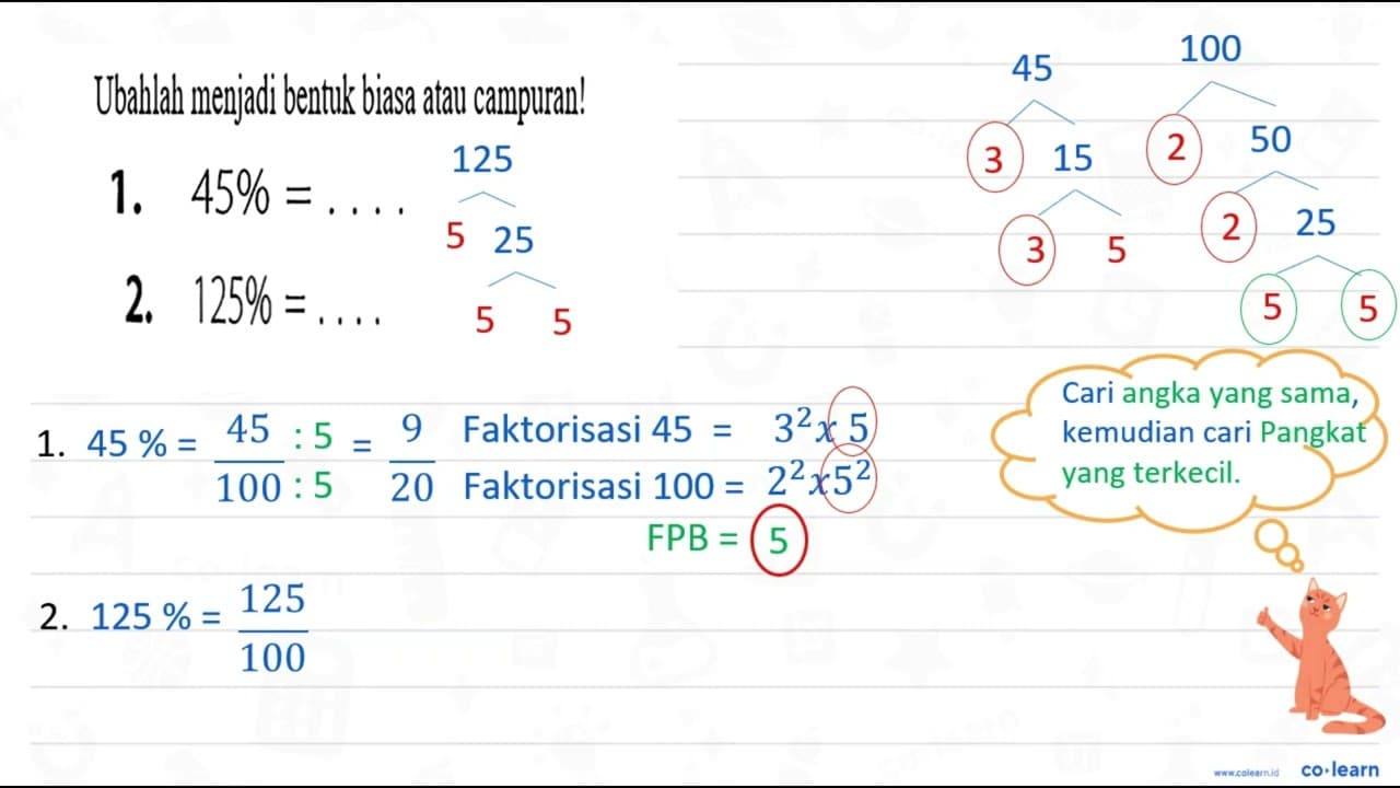 Ubahlah menjadi bentuk biasa atau campuran! 1. 45 %=... 2.