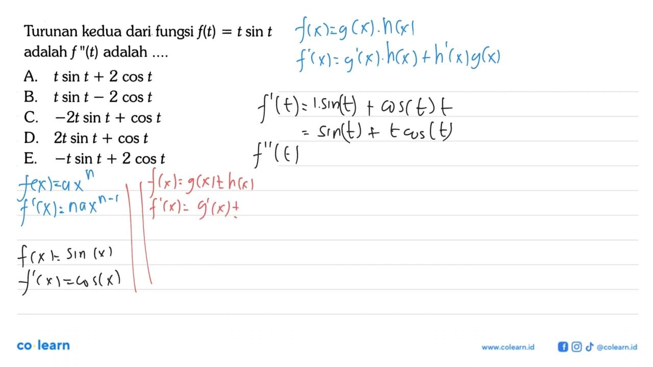 Turunan kedua dari fungsi f(t)=t sin t adalah f''(t) adalah