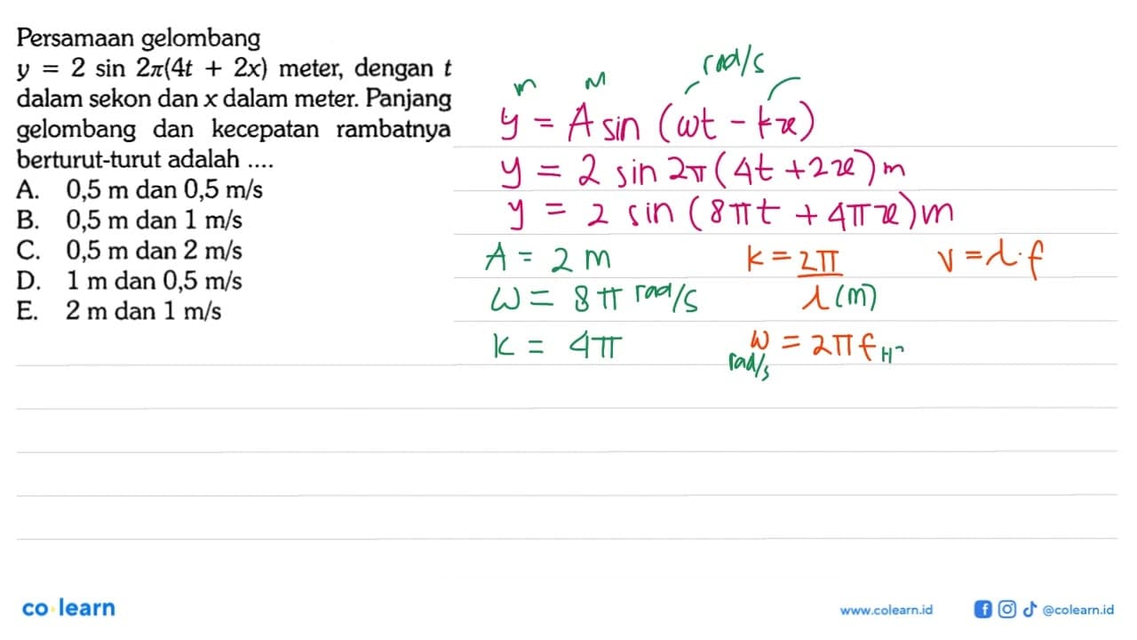 Persamaan gelombang y=2 sin(2 pi (4t+2x)) meter, dengan t