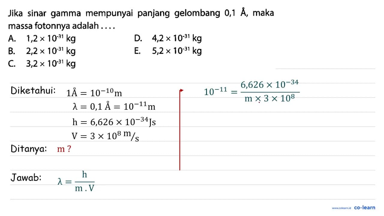 Jika sinar gamma mempunyai panjang gelombang 0,1 AA, maka