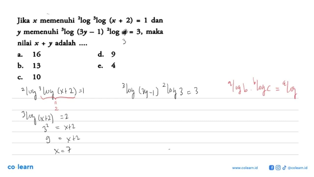 Jika x memenuhi 2log3log(x+2)=1 dan y memenuhi 3log(3y-1)