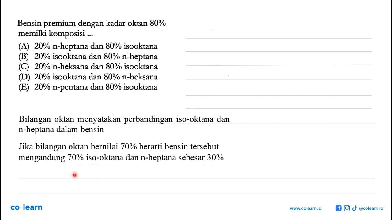 Bensin premium dengan kadar oktan 80% memilki komposisi ...