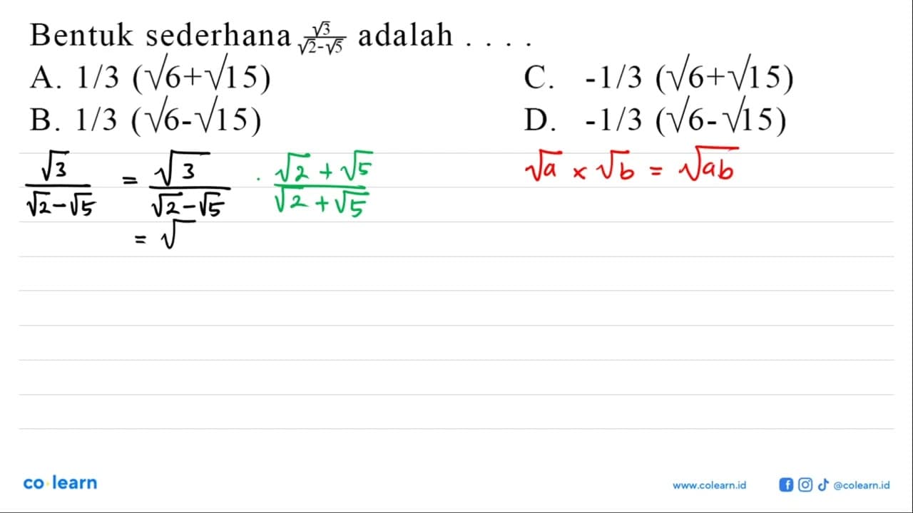 Bentuk sederhana (akar(3))/(akar(2) - akar(5)) adalah...