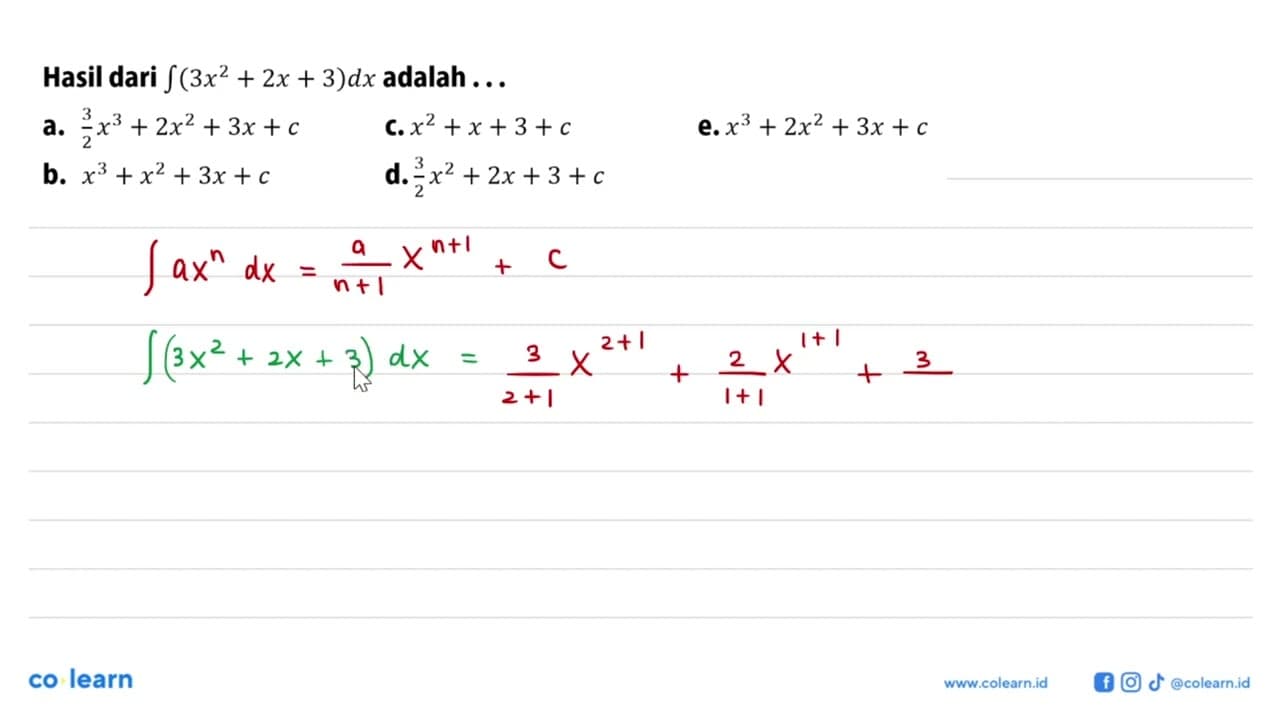 Hasil dari integral (3x^2+2x+3) dx adalah ...