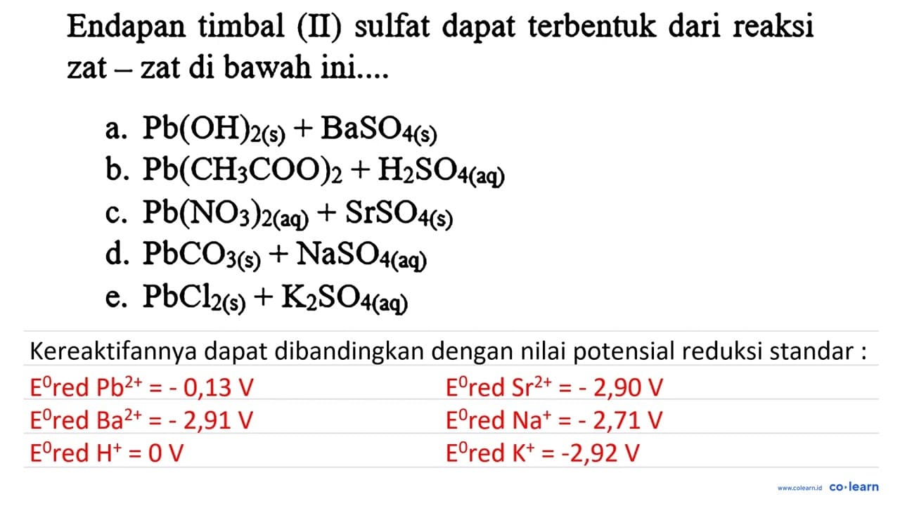 Endapan timbal (II) sulfat dapat terbentuk dari reaksi zat