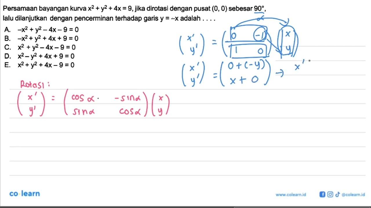 Persamaan bayangan kurva x^2+y^2+4x=9, jika dirotasi dengan