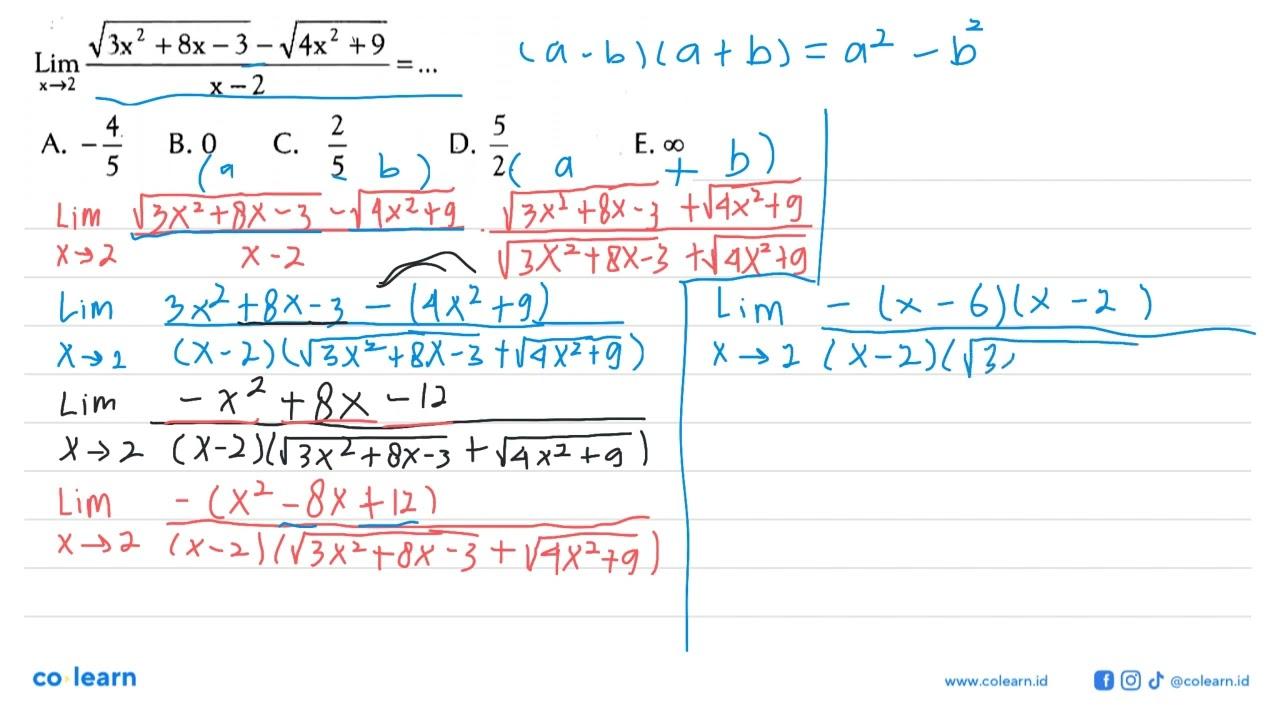 Lim x->2 (akar(3 x^2+8x-3)-akar(4x^2+9))/(x-2)=...