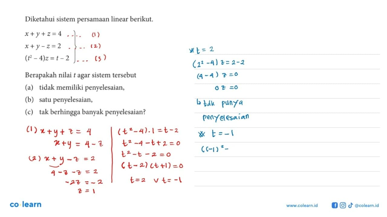 Diketahui sistem persamaan linear berikut. x+y+z= 4 x+y -z