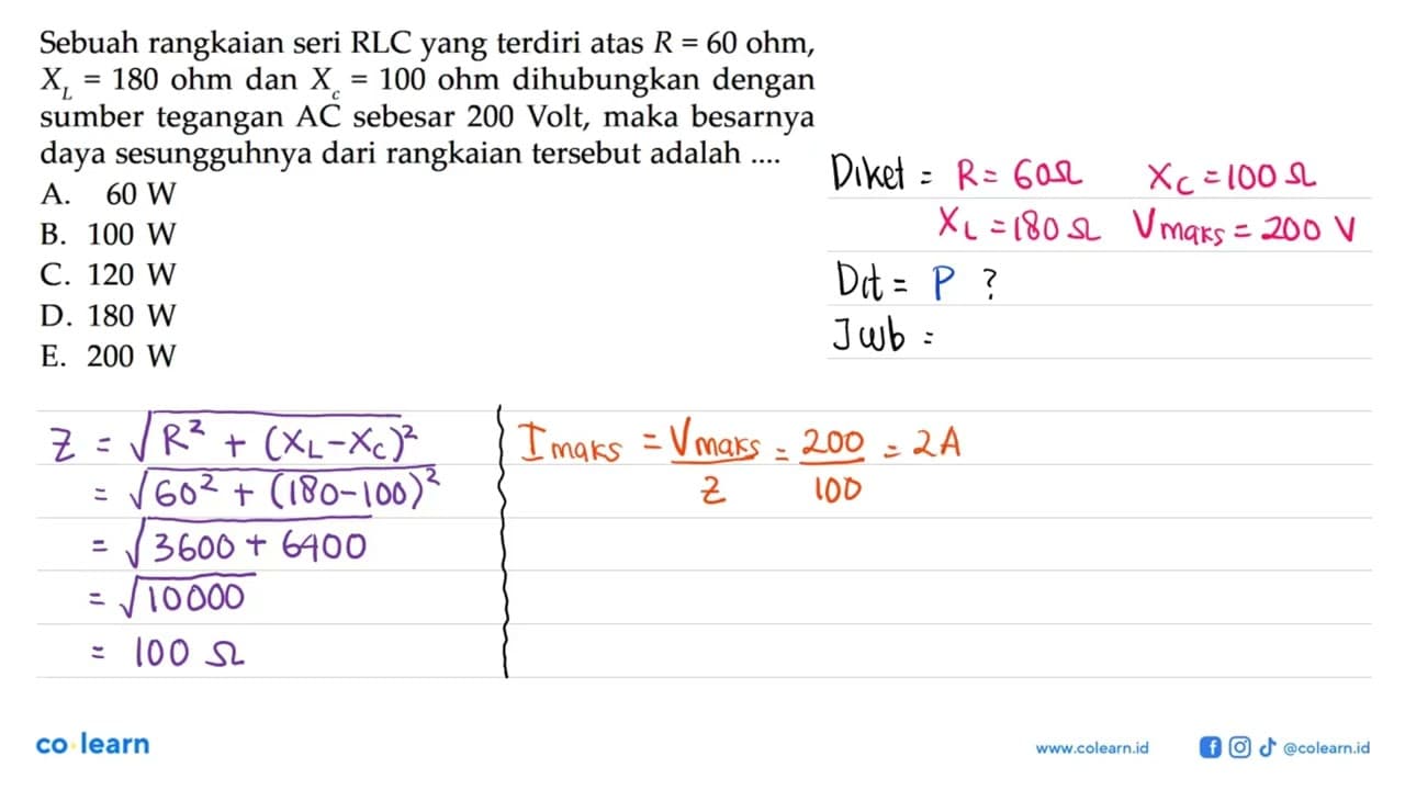 Sebuah rangkaian seri RLC yang terdiri atas R=60 ohm,