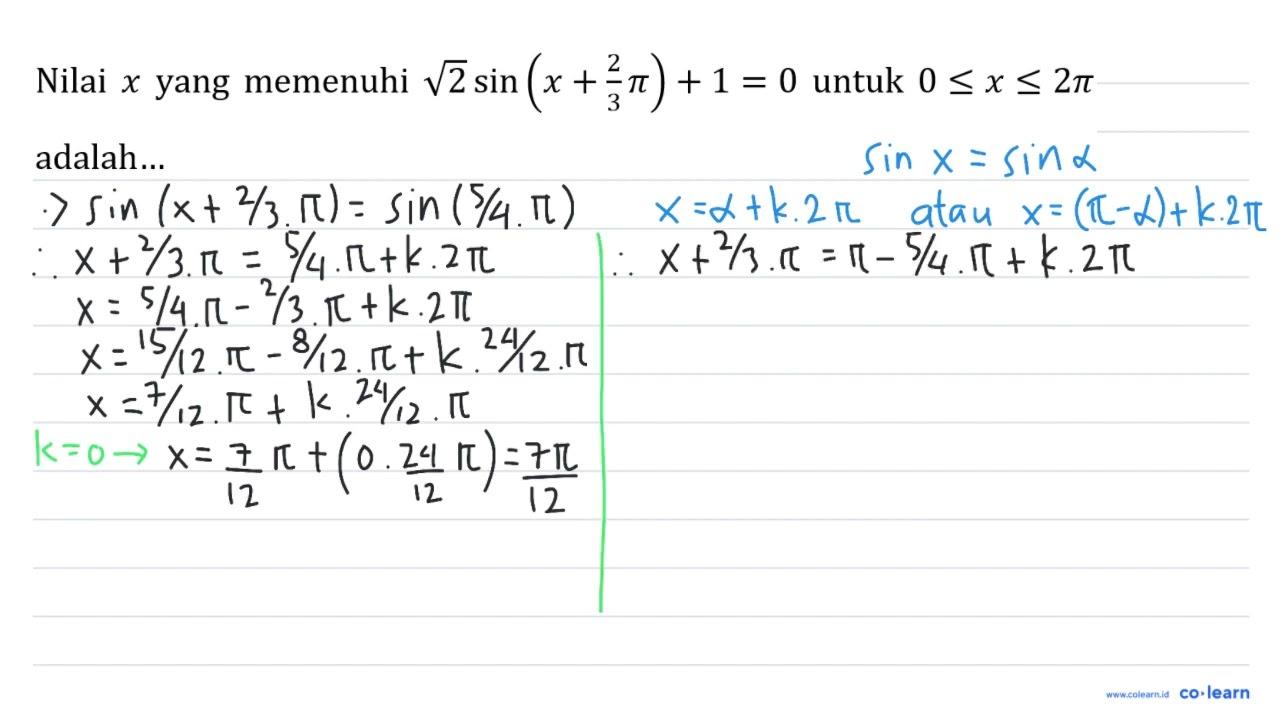 Nilai x yang memenuhi akar(2) sin (x+(2)/(3) pi)+1=0 untuk