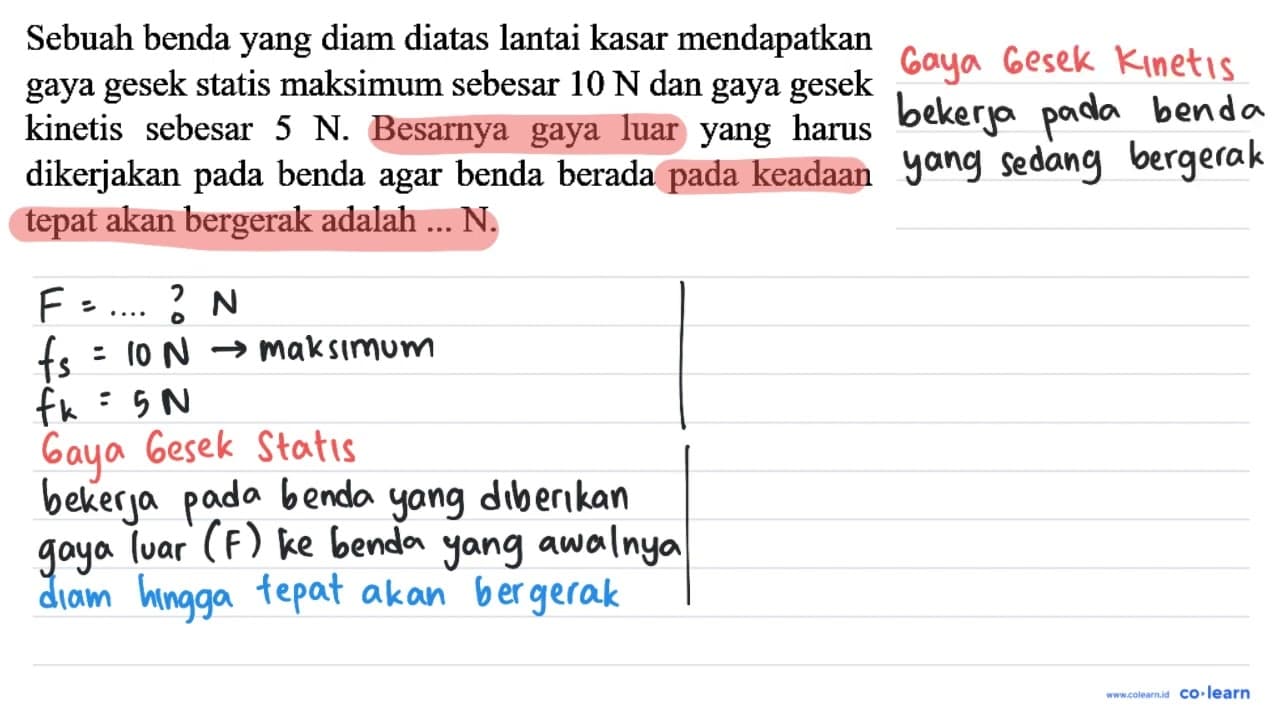 Sebuah benda yang diam diatas lantai kasar mendapatkan gaya