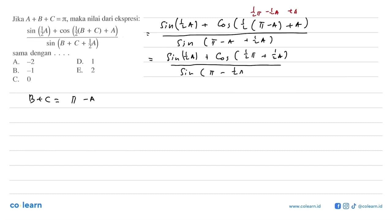 Jika A+B+C = pi, maka nilai dari ekspresi: