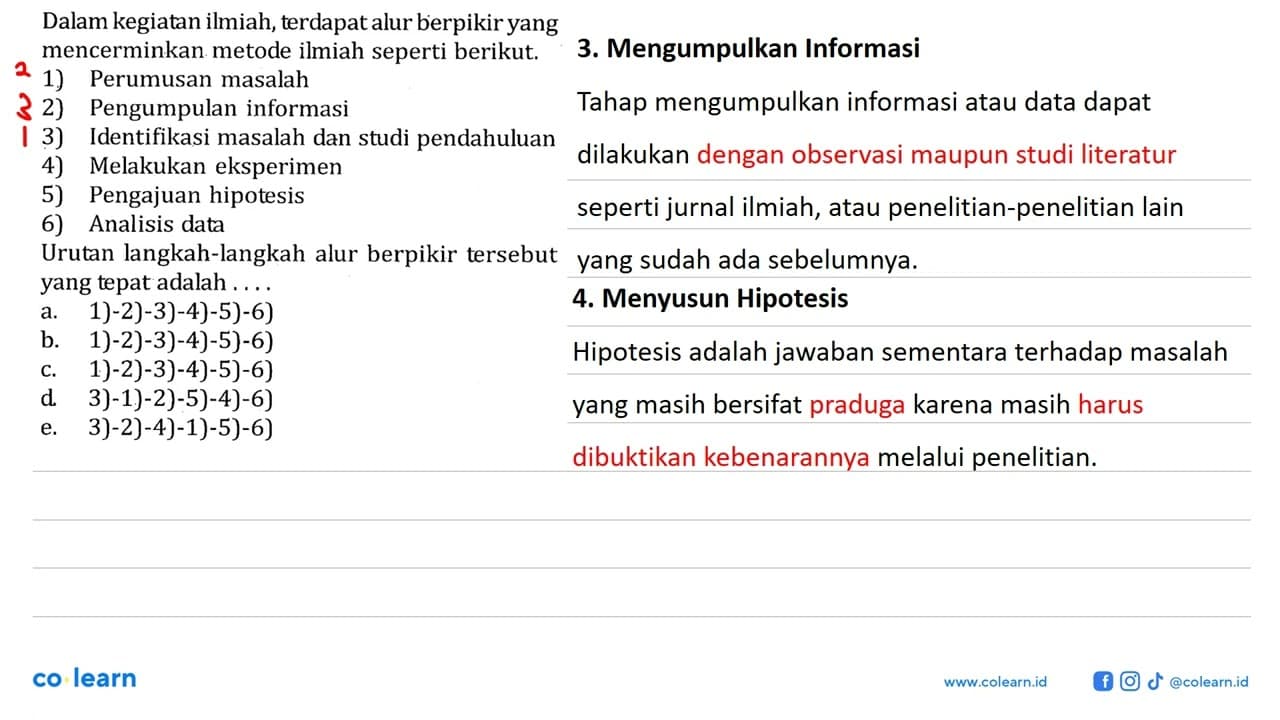 Dalam kegiatan ilmiah, terdapat alur berpikir yang