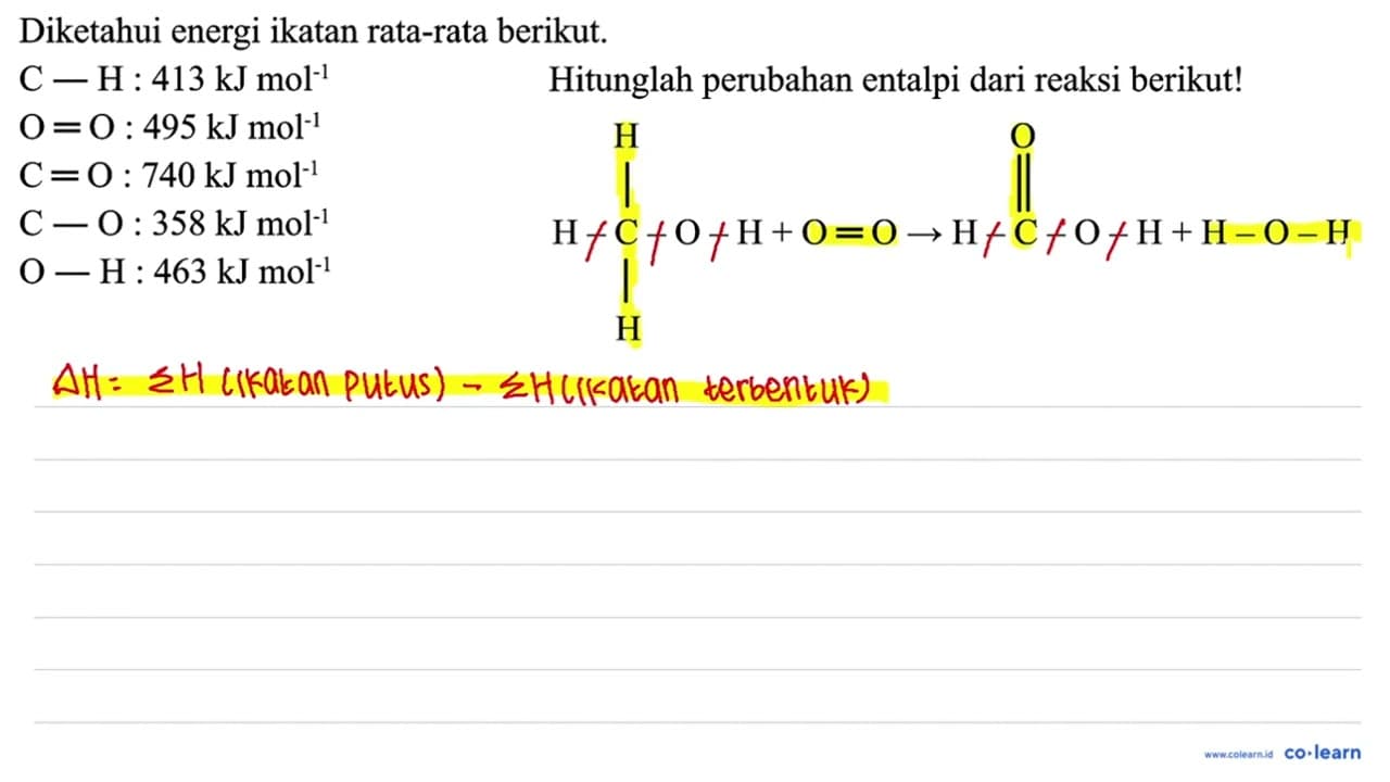 Diketahui energi ikatan rata-rata berikut. C - H : 413 kJ