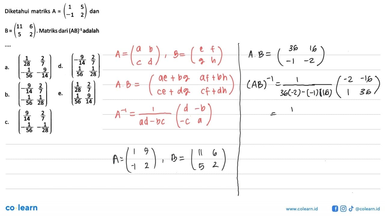 Diketahui matriks A = (1 5 -1 2) dan B = (11 6 5 2).