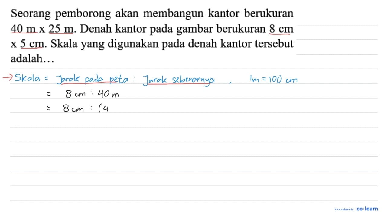 Seorang pemborong akan membangun kantor berukuran 40 m x 25