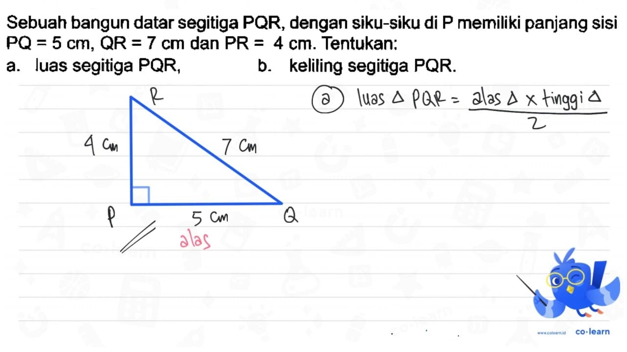 Sebuah bangun datar segitiga PQR, dengan siku-siku di P