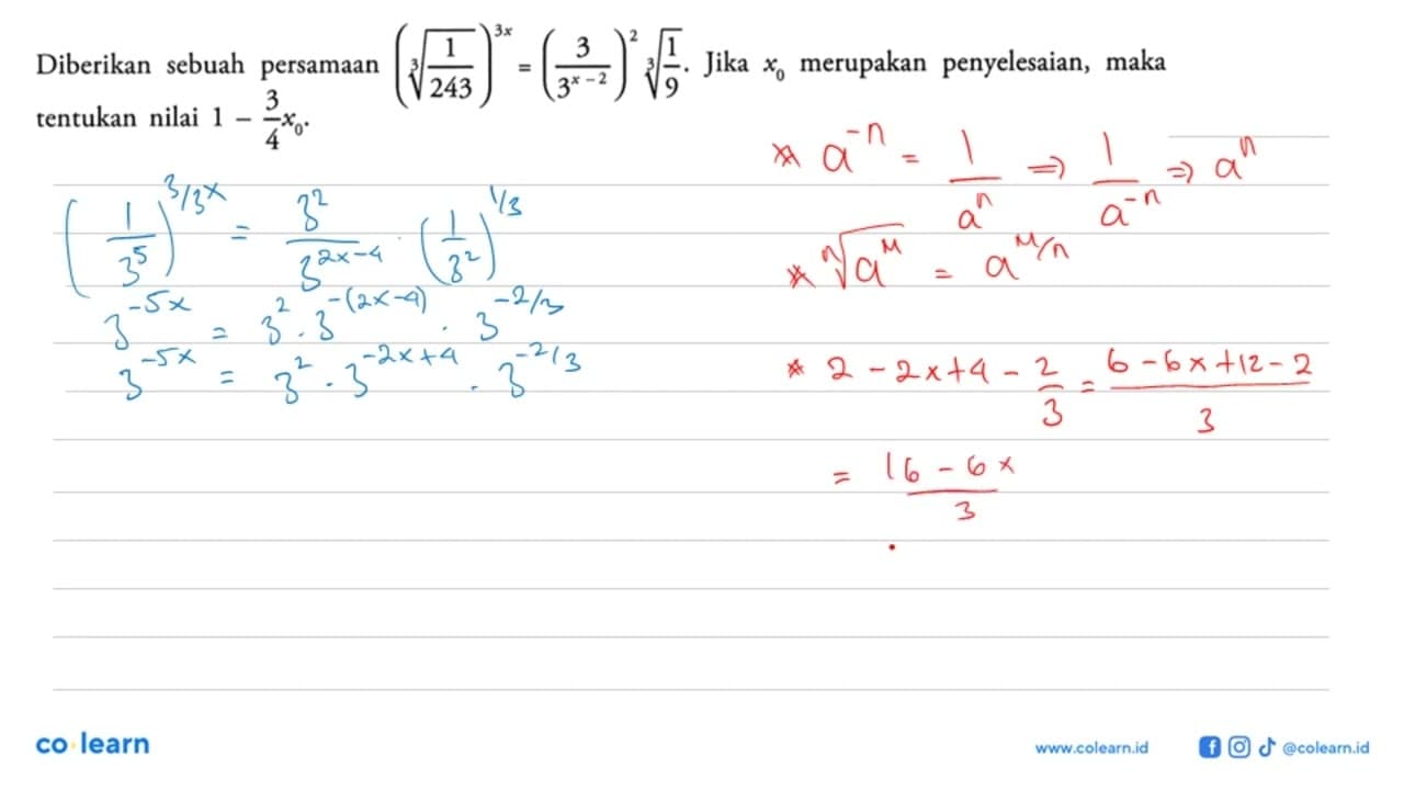 Diberikan sebuah persamaan ((1/243)^(1/3))^3