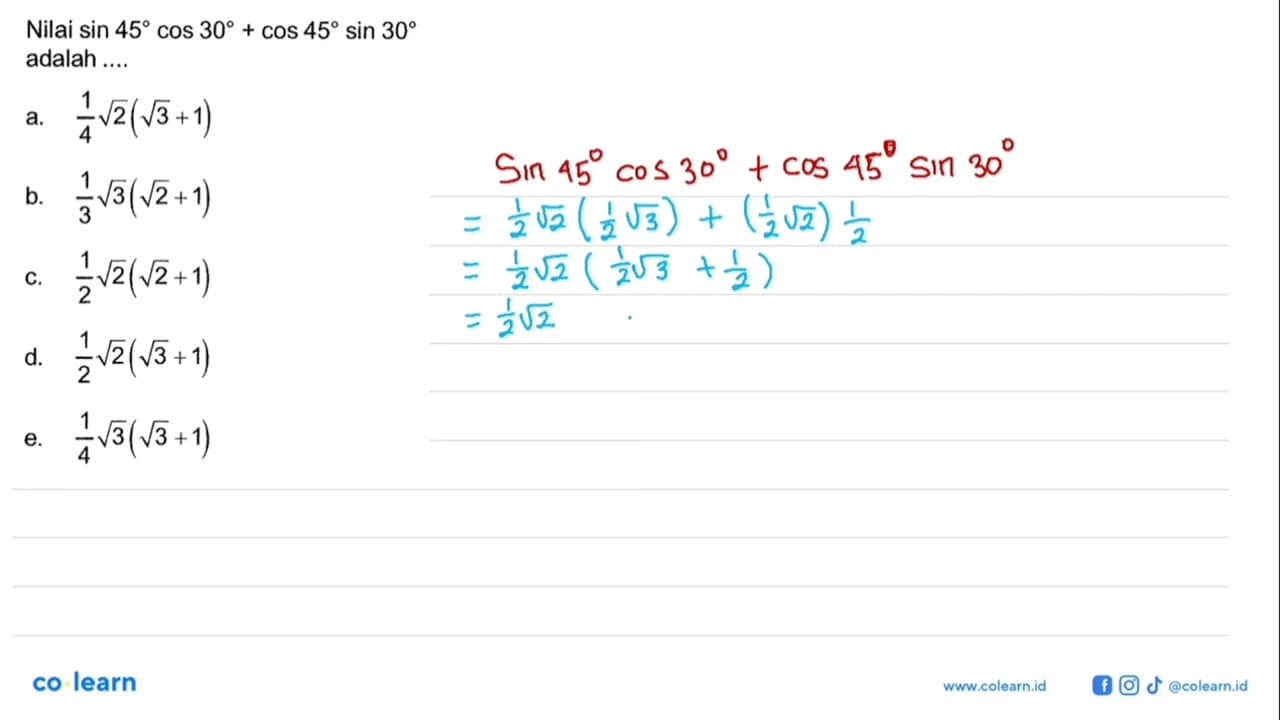 Nilai sin 45cos 30+cos 45sin 30 adalah....