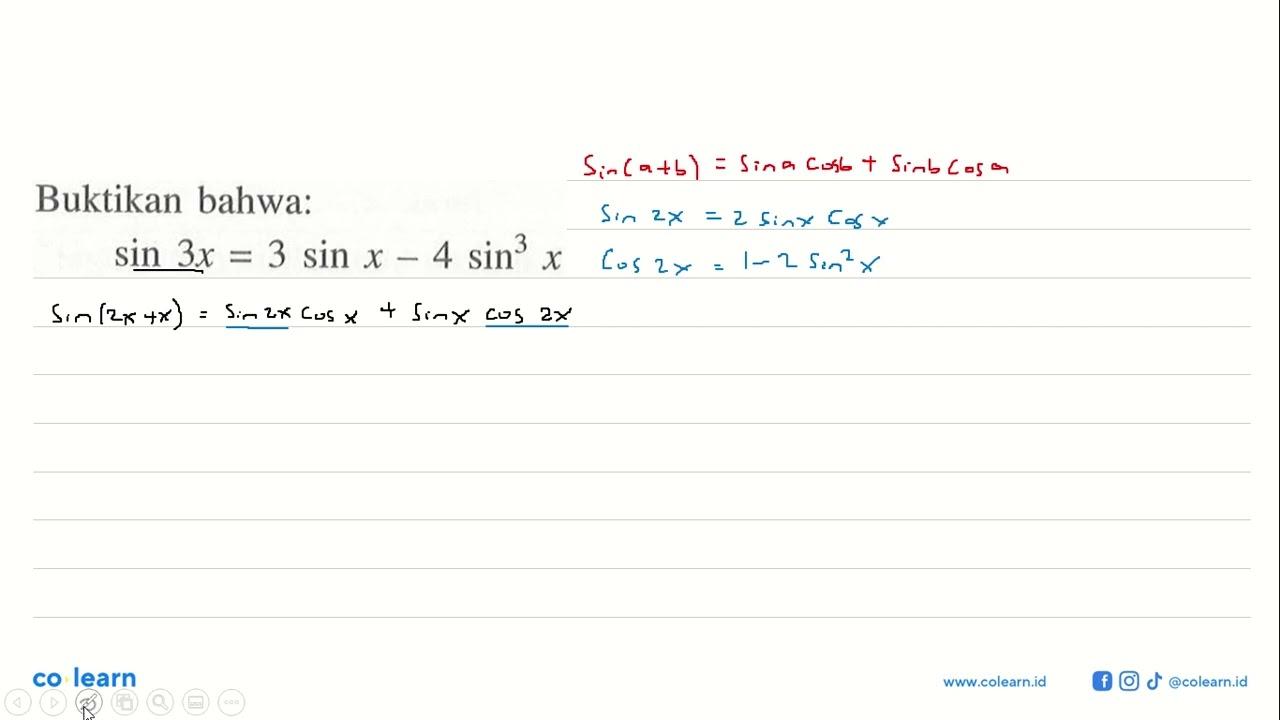 Buktikan bahwa: sin 3x = 3sinx - 4 sin^3 x