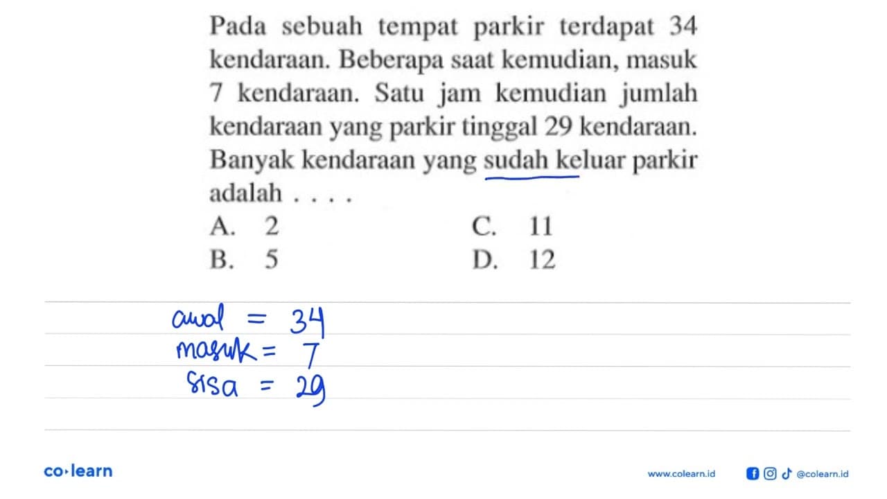 Pada sebuah tempat parkir terdapat 34 kendaraan. Beberapa