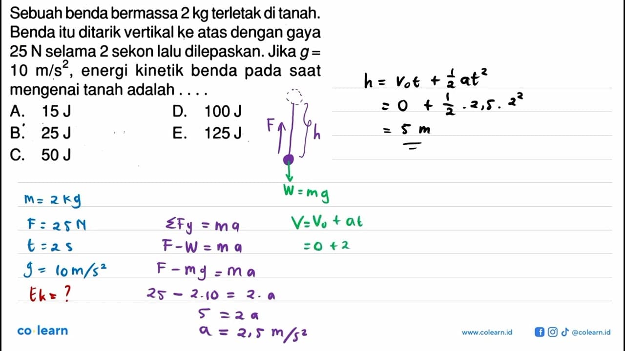 Sebuah benda bermassa 2 kg terletak di tanah. Benda itu