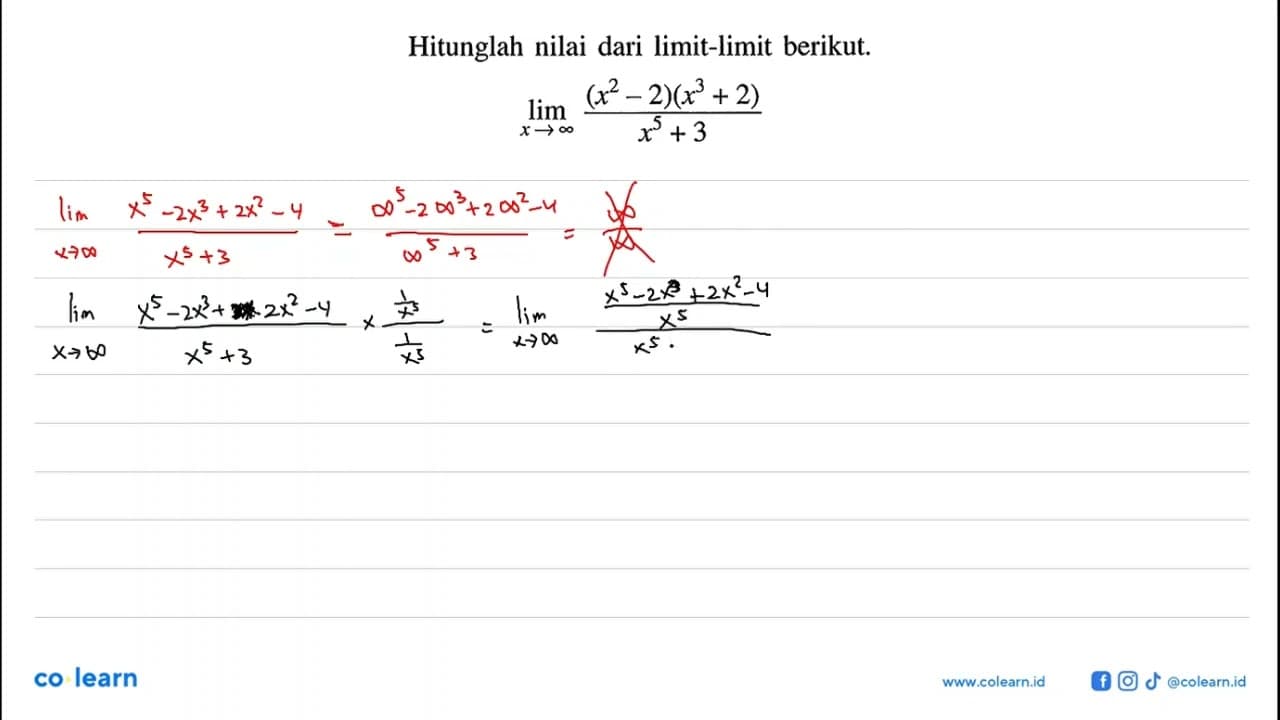 Hitunglah nilai dari limit-limit berikut.lim x -> tak