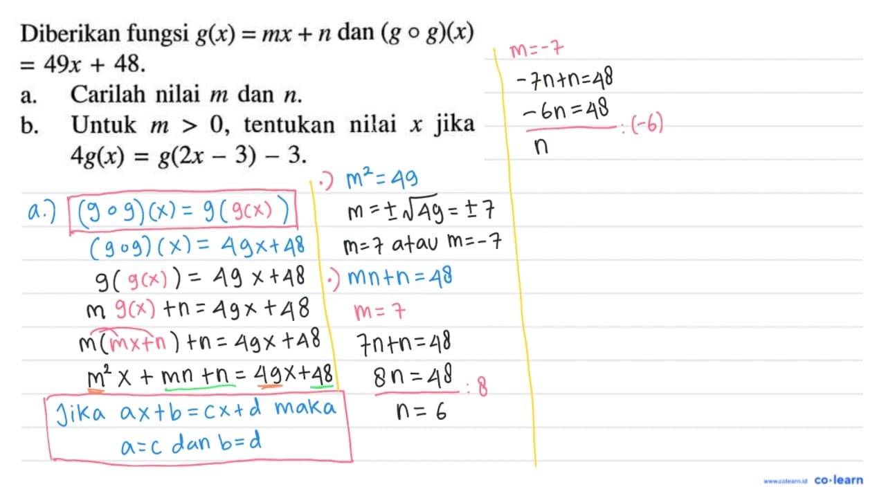 Diberikan fungsi g(x)=mx+n dan (gog)(x) =49x+48.a. Carilah