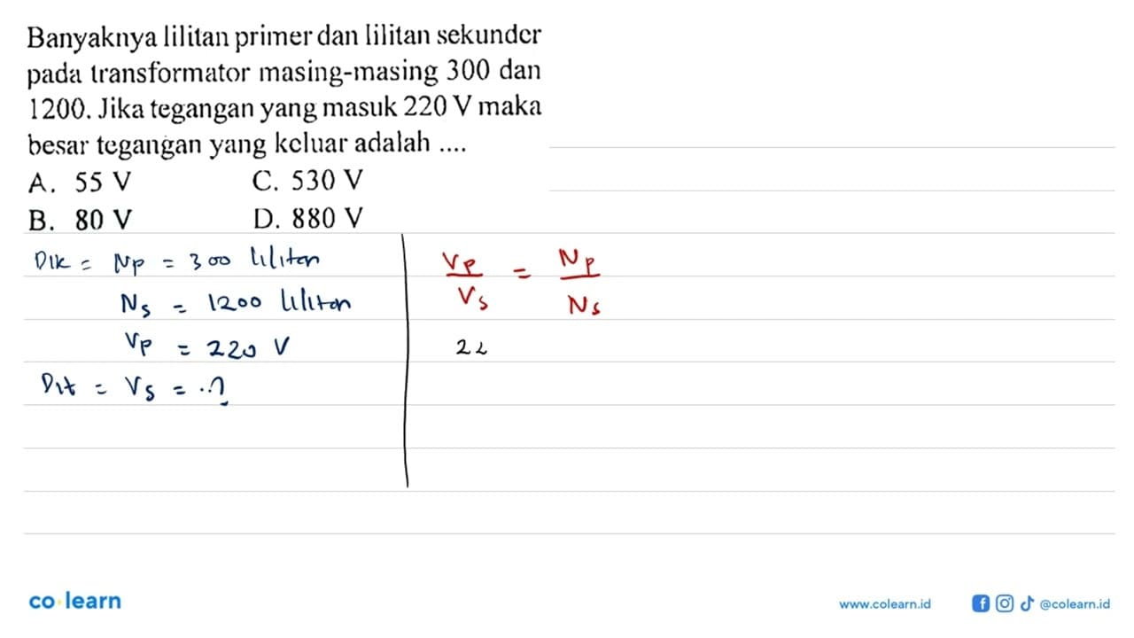 Banyaknya lilitan primer dan lilitan sekunder pada