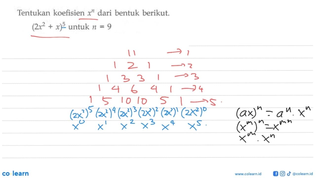 Tentukan koefisien x^n dari bentuk berikut. (2x^2+x)^5