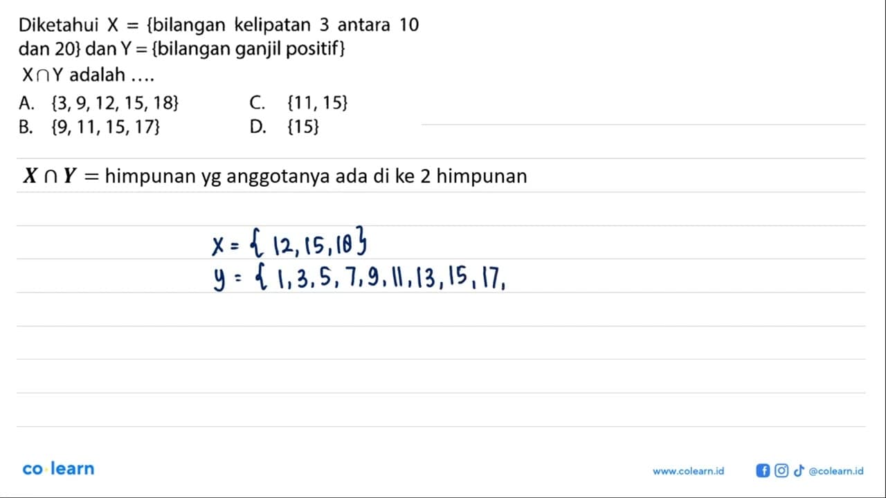 Diketahui X = {bilangan kelipatan 3 antara 10 dan 20} dan Y