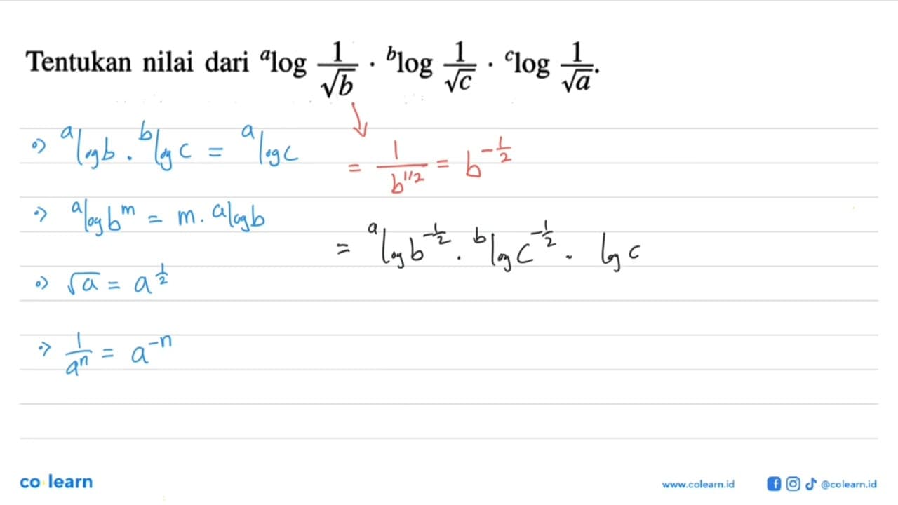 Tentukan nilai dari a log 1/akar(b).b log 1/akar(c).c log