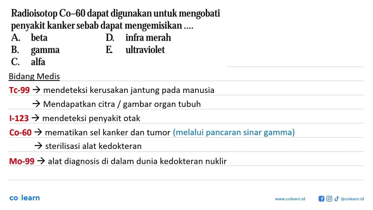 Radioisotop Co-60 dapat digunakan untuk mengobati penyakit