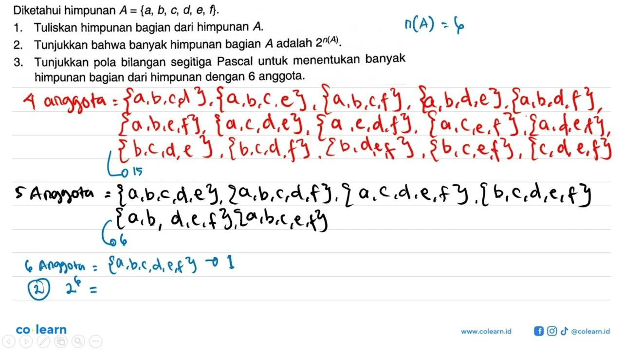 Diketahui himpunan A = {a, b, c, d, e, f}. 1. Tuliskan