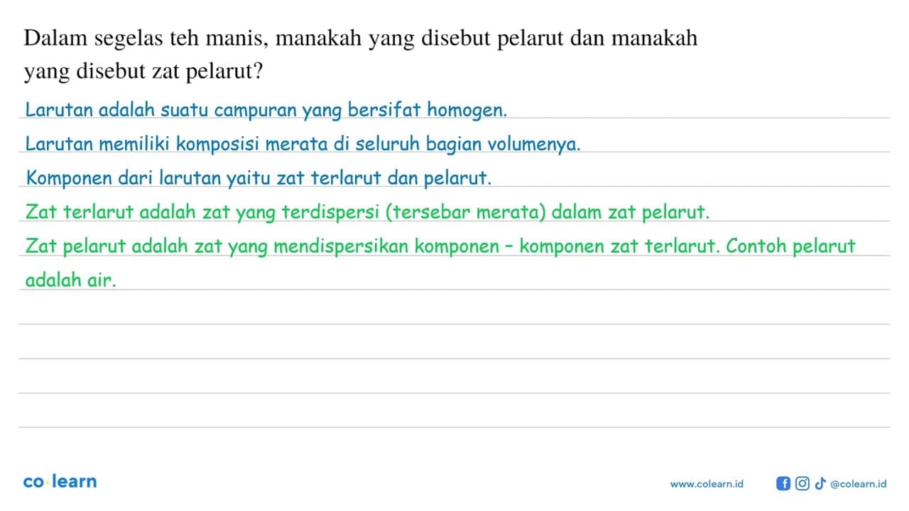 Dalam segelas teh manis, manakah yang disebut pelarut dan