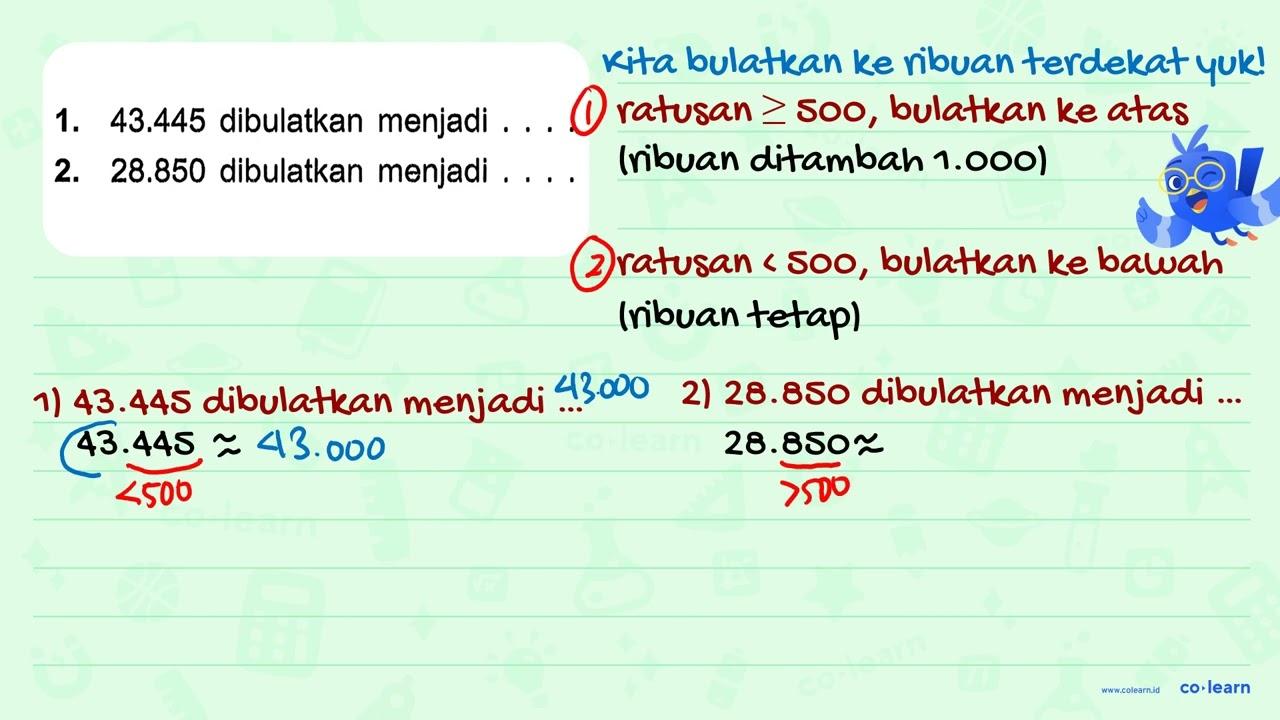 1. 43.445 dibulatkan menjadi ...... 2. 28.850 dibulatkan