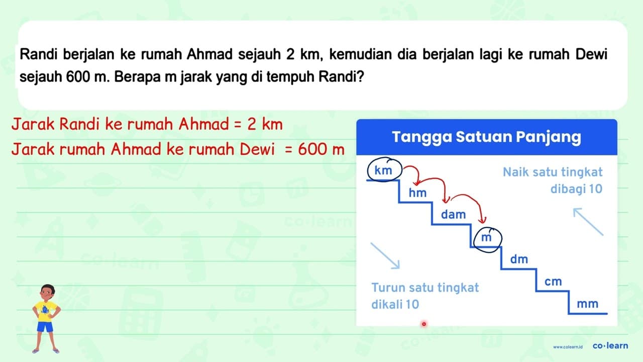 Randi berjalan ke rumah Ahmad sejauh 2 ~km , kemudian dia