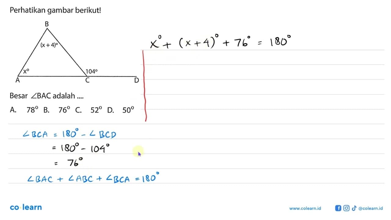 Perhatikan gambar berikut! x x+4 104Besar sudut BAC